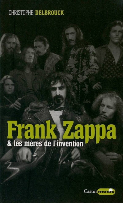 Frank Zappa & les mères de l'invention : Zappa, T1