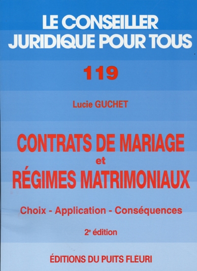 Contrats de mariage et régimes matrimoniaux : Application - Conséquences - Liquidation