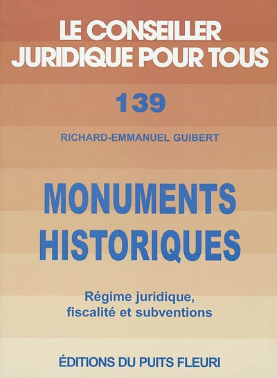 Monuments historiques : Régime juridique, fiscalité, subventions
