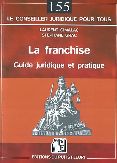 La franchise : Guide juridique et pratique