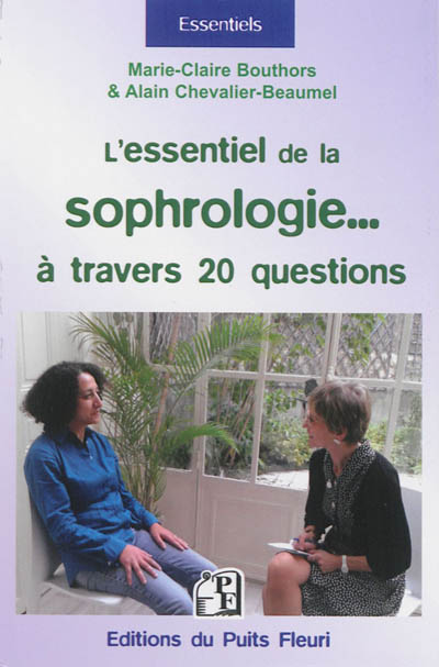L'essentiel de la sophrologie... à travers 20 questions Ed. 1