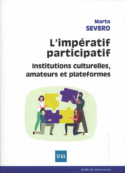 L’impératif participatif : institutions culturelles, amateurs et plateformes