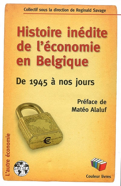 Histoire inédite économie en Belgique : de 1945 à nos jours
