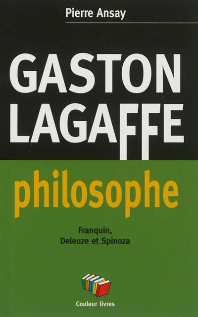 Gaston Lagaffe philosophe : Franquin, Deleuze et Spinoza