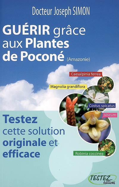 Guérir grâce aux plantes de Poconé (Amazonie)