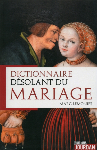 Dictionnaire désolant du mariage : Dictionnaire