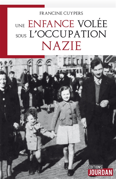 Une enfance volée sous l'occupation nazie : Autobiographie