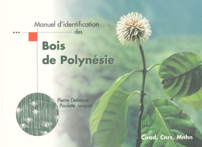 Manuel d'identification des bois de Polynésie Ed. 1