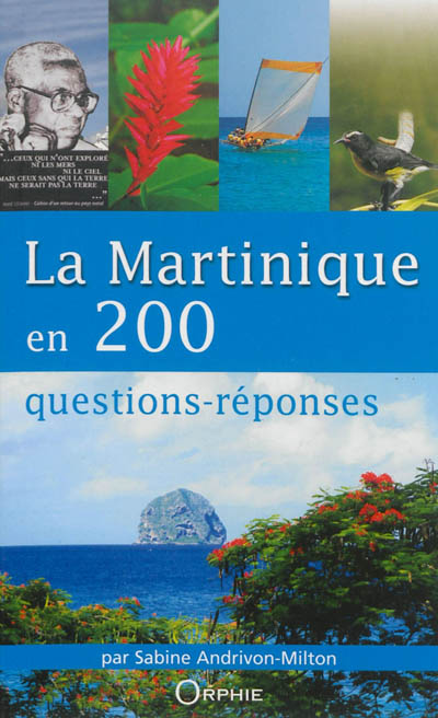 La Martinique en 200 questions-réponses Ed. 2