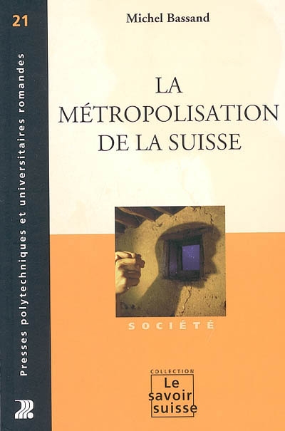 La métropolisation de la Suisse Ed. 1