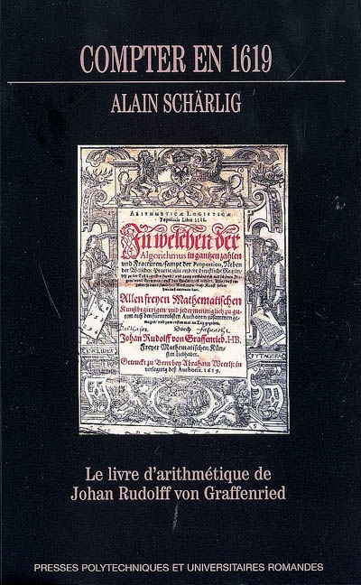 Compter en 1619 : Le livre d'arithmétique de Johan Rudolff von Graffenried Ed. 1