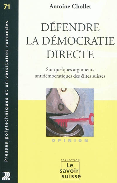Défendre la démocratie directe : Sur quelques arguments antidémocratiques des élites suisses Ed. 1