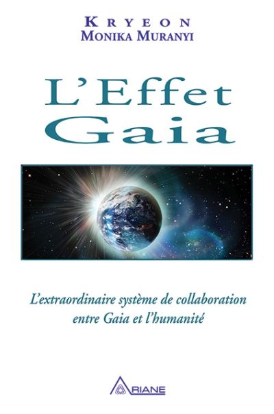 L'Effet Gaia : L'extraordinaire système de collaboration entre Gaia et l'humanité