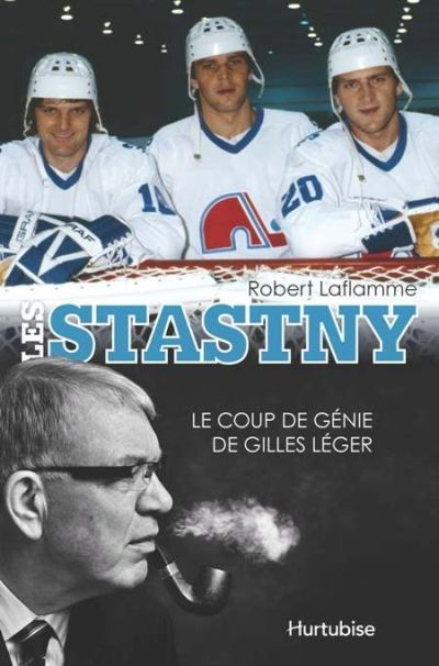 Les Stastny : Le coup de génie de Gilles Léger