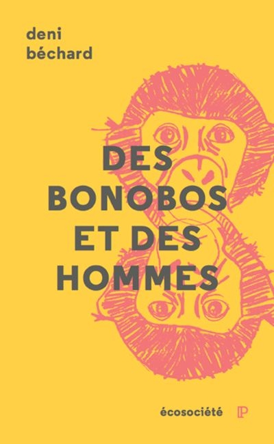 Des bonobos et des Hommes : Voyage au c?ur du Congo