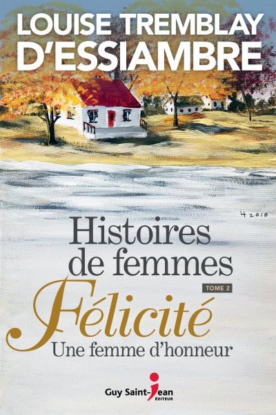 Histoires de femmes, tome 2 : Félicité. Une femme d'honneur