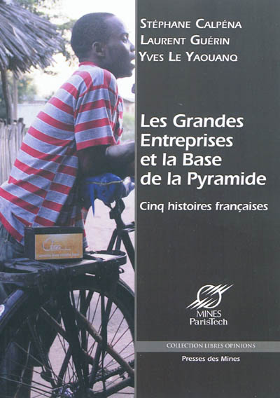 Les grandes entreprises et la base de la pyramide : Cinq histoires françaises Ed. 1