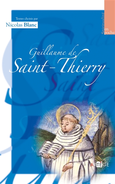 Guillaume de saint Thierry : Textes choisis
