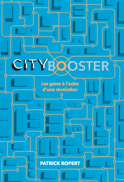 City Booster : Les gares à l'aube d'une révolution Ed. 1