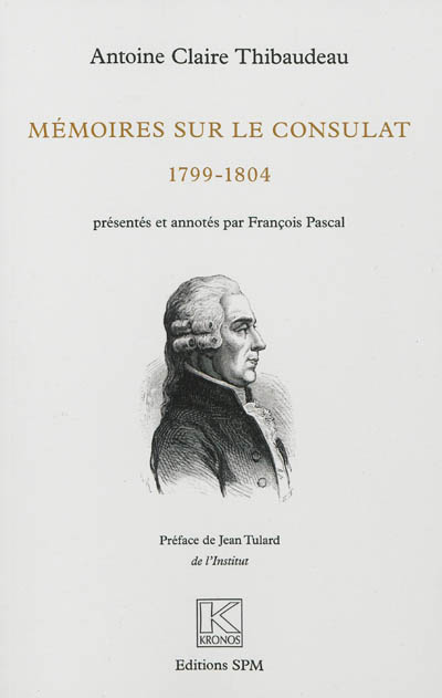 Mémoires sur le Consulat (1799-1804) : Kronos N° 67