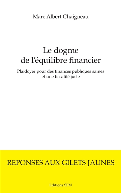 Le dogme de l'équilibre financier : Plaidoyer pour des finances publiques saines et une fiscalité juste