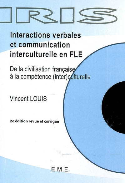 Interactions verbales et communication interculturelle en FLE : De la civilisation française à la compétence (interculturelle) Ed. 2