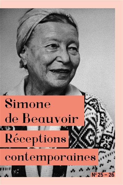 Simone de Beauvoir : Réceptions contemporaines