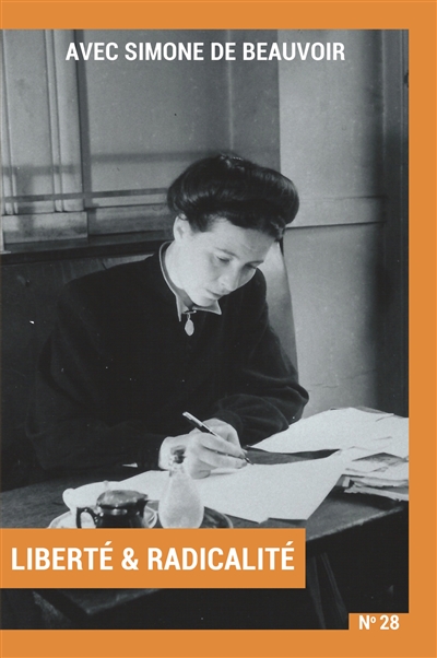 Avec Simone de Beauvoir : Volume 2 : Liberté et Radicalité