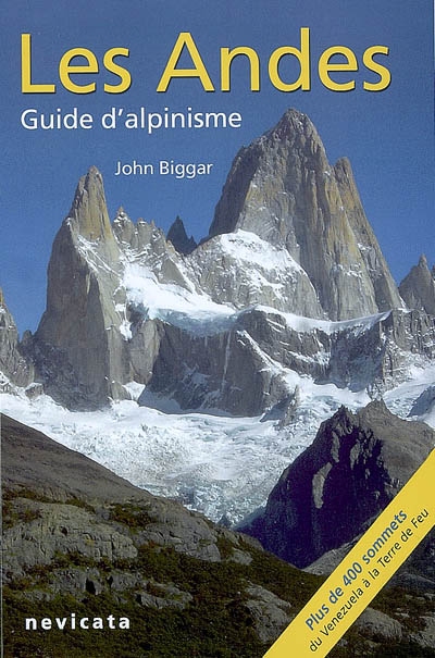 Les Andes, guide d'Alpinisme : guide complet