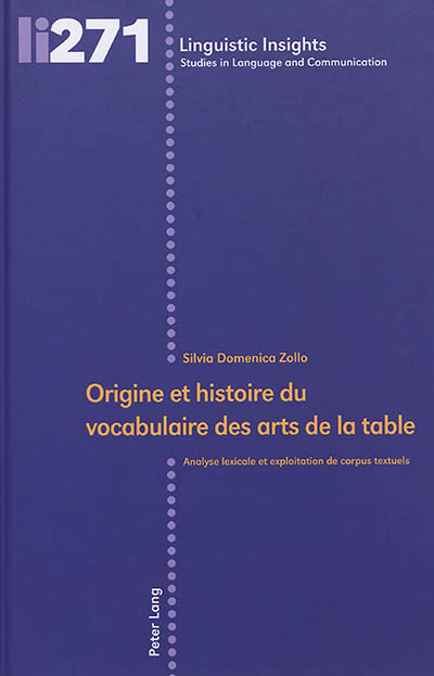 Origine et histoire du vocabulaire des arts de la table : Analyse lexicale et exploitation de corpus textuels