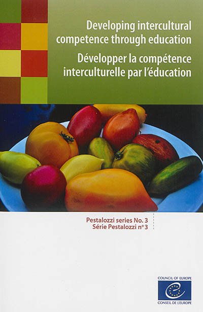 Développer la compétence interculturelle par l’éducation : (Série Pestalozzi n° 3)