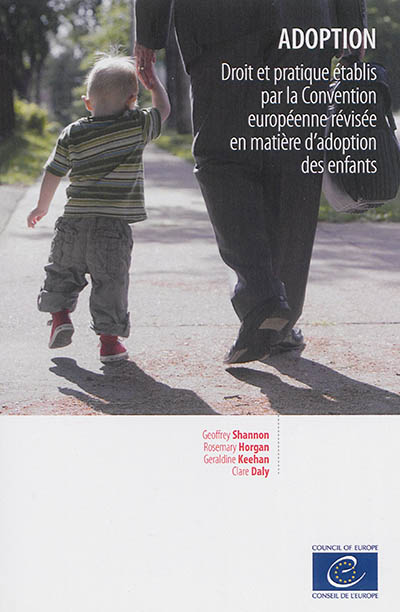 Adoption : Droit et pratique établis par la Convention européenne révisée en matière d’adoption des enfants