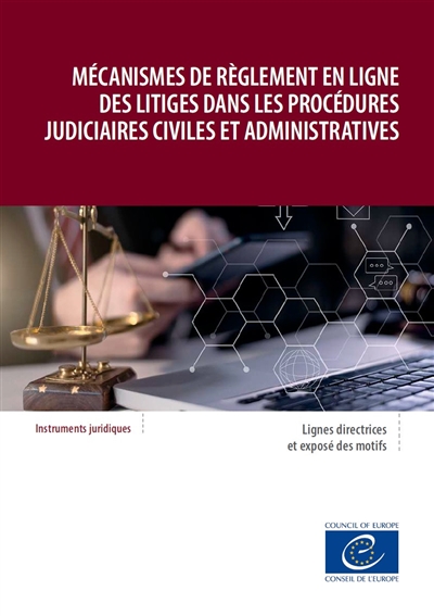 Mécanismes de règlement en ligne des litiges dans les procédures judiciaires civiles et administratives