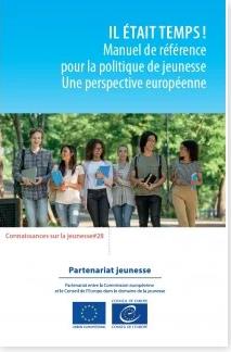 Il était temps ! : Manuel de référence pour la politique de jeunesse - Une perspective européenne (2022)