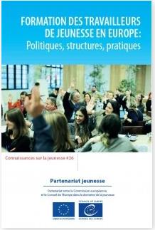 Formation des travailleurs de jeunesse en Europe : Politiques, structures, pratiques (Connaissances sur la jeunesse 26)