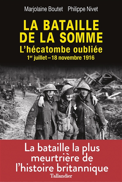 La Bataille de la Somme : L'hécatombe oubliée, 1er juillet-18 novembre 1916