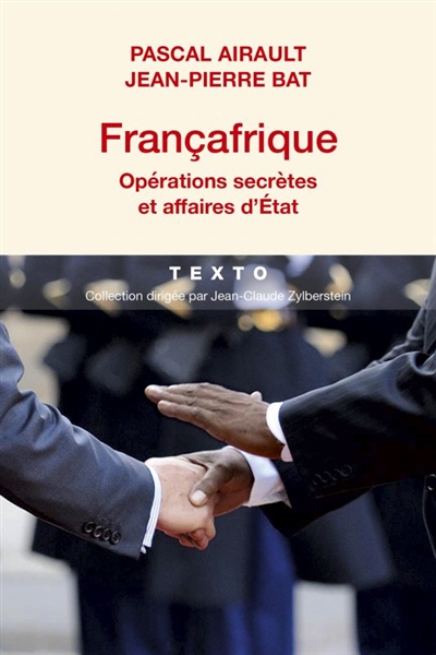 Françafrique : Opérations secrètes et affaires d'État