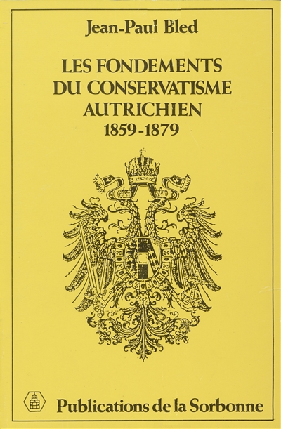 Les fondements du conservatisme autrichien, 1859-1879
