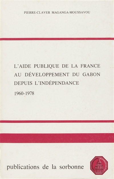 L’aide publique de la France au développement du Gabon depuis l’indépendance (1960-1978)