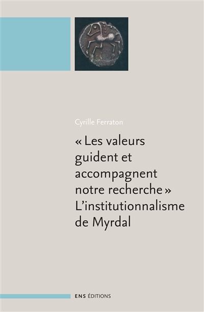 Les « valeurs guident et accompagnent notre recherche », L’institutionnalisme de Myrdal