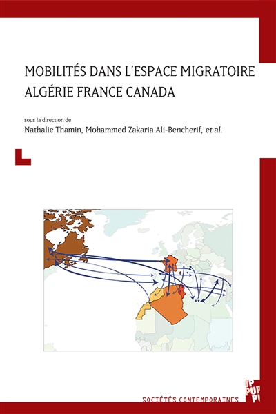 Mobilités dans l’espace migratoire Algérie France Canada