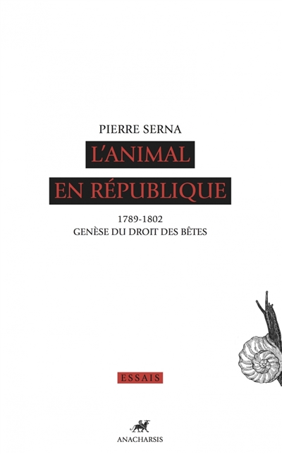 L'Animal en République : 1789-1802Genèse du droit des bêtes