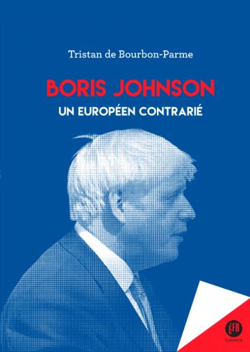 Boris Johnson : Sur le chemin de l'Europe britannique