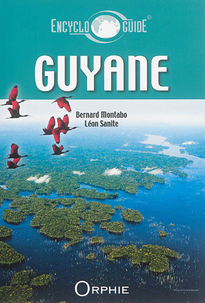 Guide encyclopédique de la Guyane
