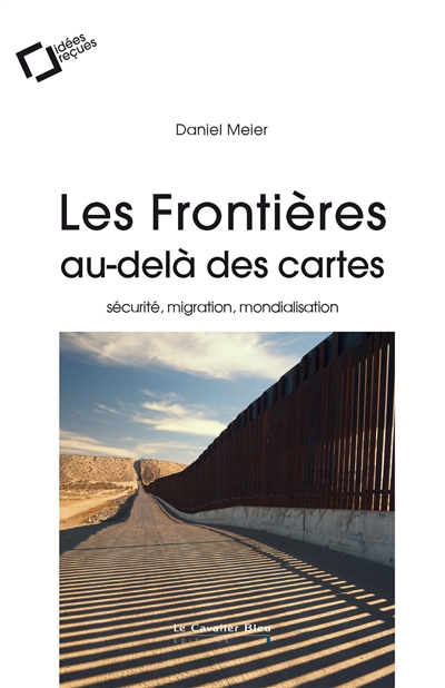 Les Frontières au-delà des cartes : Sécurité, migration, mondialisation