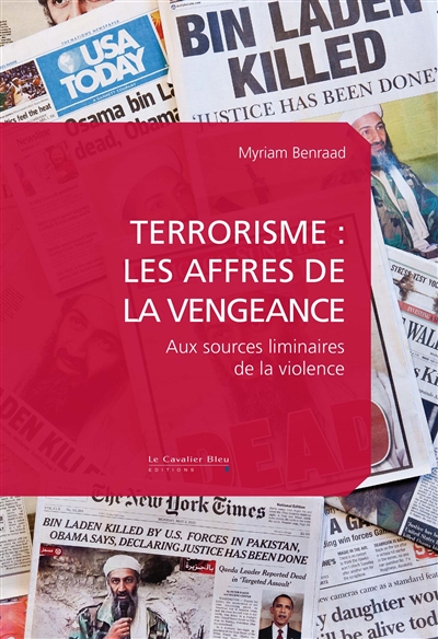 Terrorisme : les affres de la vengeance : Aux sources liminaires de la violence