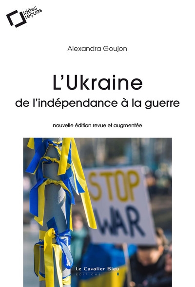 L'Ukraine, de l'indépendance à la guerre Ed. 2