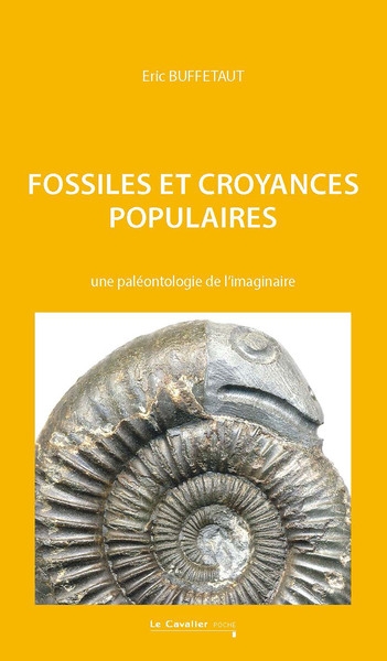 Fossiles et croyances populaires : Une paléonthologie de l'imaginaire