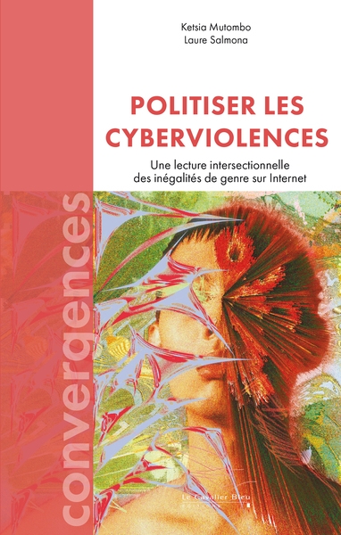 Politiser les cyberviolence : Une lecture intersectionnelle des inégalités de genre sur internet