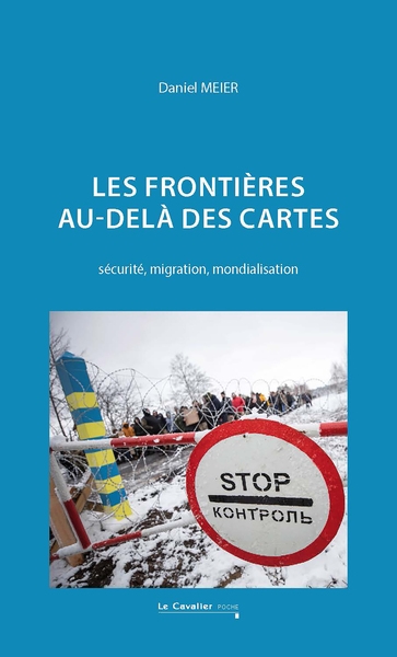 Les frontières au-delà des cartes : Sécurité, migration, mondialisation Ed. 2